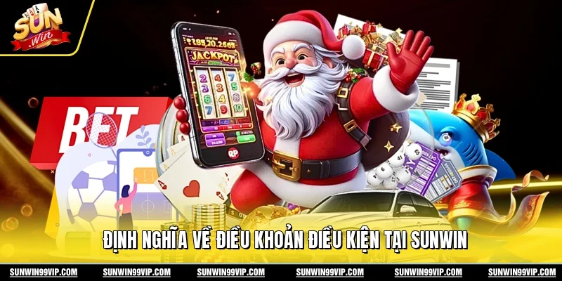 Định nghĩa về điều khoản điều kiện tại Sunwin