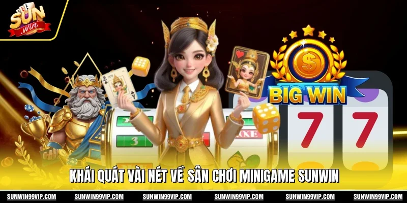 Khái quát vài nét về sân chơi MiniGame Sunwin